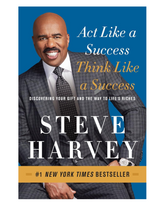 Act Like a Success, Think Like a Success: Discovering Your Gift and the Way to Life's Riches